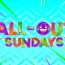 All Out Sundays May 19 2024